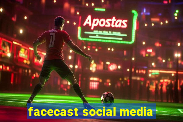 facecast social media